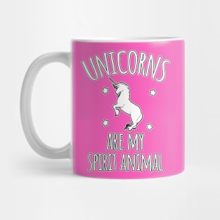 Unicorns are my spirit animal Mug